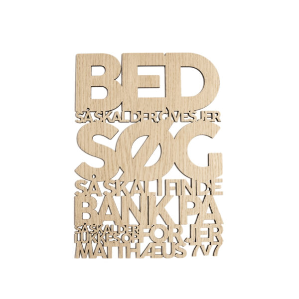 Bed så skal der giver jer 2.0 Bed så skal der gives jer | Træskilt | Matthæus 7:7 | Bibelvers