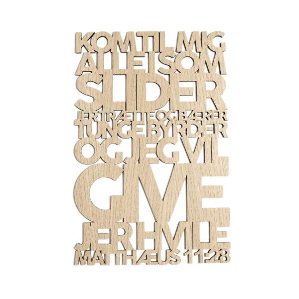 Kom til mig alle i som slider jer trætte | Træskilt | Matthæus 11:28 | Bibelvers