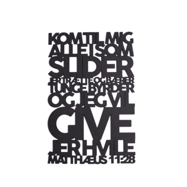 Kom til mig alle i som slider jer trætte | Træskilt | Matthæus 11:28 | Bibelvers