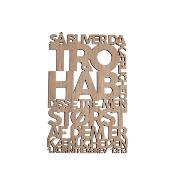 Så bliver da tro håb og kærlighed | Træskilt | 1. Korintherbrev 13:13 | Bibelvers