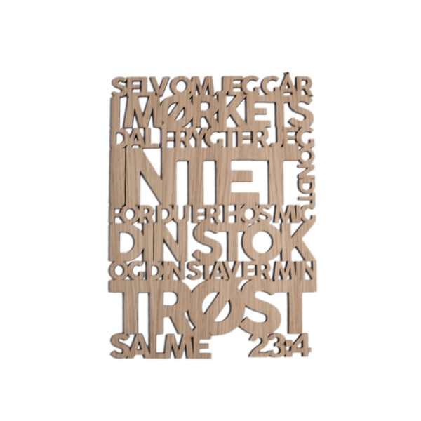 Selv om jeg går i mørkets dal 1.0 Selvom jeg går i mørkets dal | Træskilt | Salmernes bog 23:4 | Bibelvers